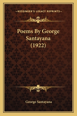 Poems By George Santayana (1922)