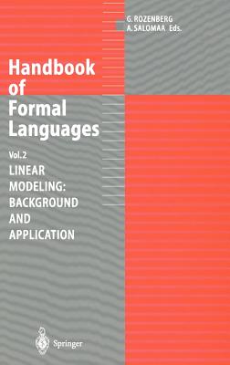 Handbook of Formal Languages: Volume 2. Linear Modeling: Background and Application