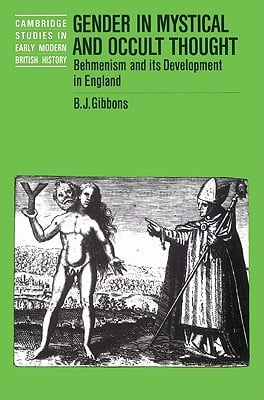 Gender in Mystical and Occult Thought: Behmenism and Its Development in England