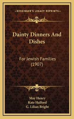 Dainty Dinners And Dishes: For Jewish Families (1907)