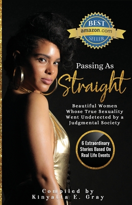Passing As "Straight: Beautiful Women Whose True Sexuality Went Undetected by a Judgmental Society
