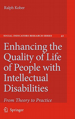 Enhancing the Quality of Life of People with Intellectual Disabilities: From Theory to Practice
