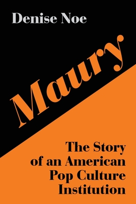Maury: The Story of an American Pop Culture Institution