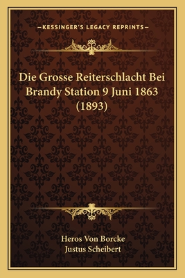 Die Grosse Reiterschlacht Bei Brandy Station 9 Juni 1863 (1893)