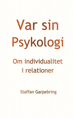 Var sin Psykologi: Om individualitet i relationer