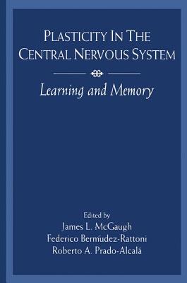 Plasticity in the Central Nervous System: Learning and Memory