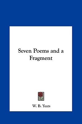 Seven Poems and a Fragment