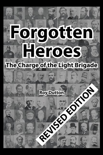 Forgotten Heroes: The Charge of the Light Brigade