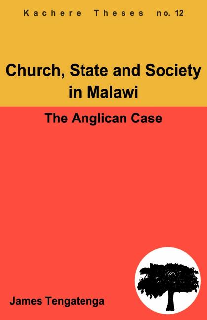 Church, State and Society in Malawi. An Analysis of Anglican Ecclesiology