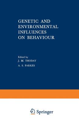 Genetic and Environmental Influences on Behaviour: A Symposium Held by the Eugenics Society in September 1967