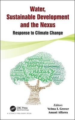 Water, Sustainable Development and the Nexus: Response to Climate Change