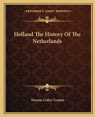Holland The History Of The Netherlands