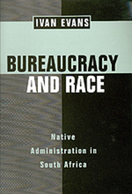Bureaucracy and Race: Naive Administration in South Africa