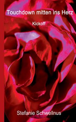 Touchdown mitten ins Herz: Kickoff