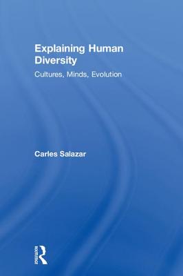 Explaining Human Diversity: Cultures, Minds, Evolution
