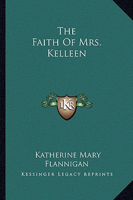 The Faith Of Mrs. Kelleen