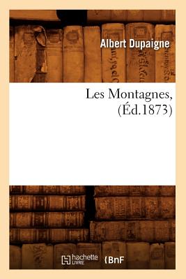 Les Montagnes, (Éd.1873)