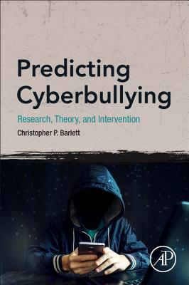 Predicting Cyberbullying: Research, Theory, and Intervention