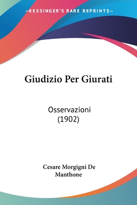 Giudizio Per Giurati: Osservazioni (1902)