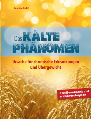 Das Kältephänomen: Ursache für chronische Erkrankungen und Übergewicht