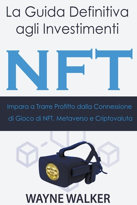 La Guida Definitiva agli Investimenti NFT