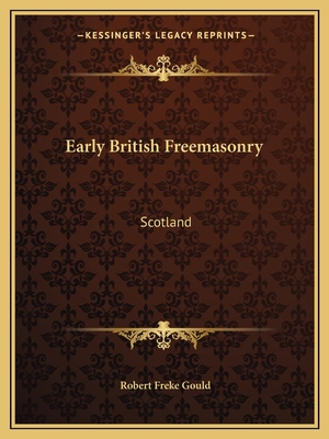 Early British Freemasonry: Scotland