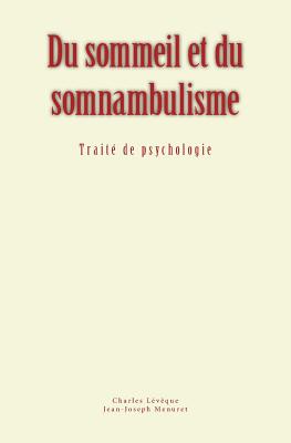 Du Sommeil Et Du Somnambulisme: Trait