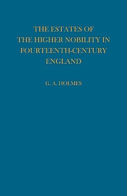 Estates of the Higher Nobility in Fourteenth Century England