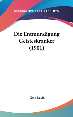 Die Entmundigung Geisteskranker (1901)