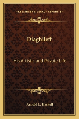 Diaghileff: His Artistic and Private Life