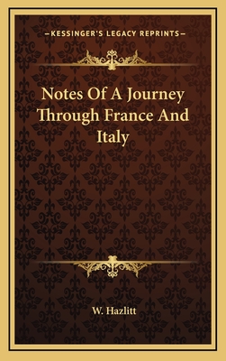 Notes Of A Journey Through France And Italy