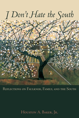 I Don't Hate the South: Reflections on Faulkner, Family, and the South