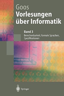 Vorlesungen Über Informatik: Berechenbarkeit, Formale Sprachen, Spezifikationen