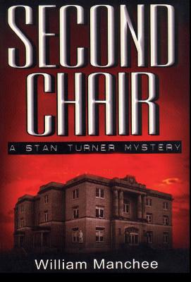 Second Chair: A Stan Turner Mystery