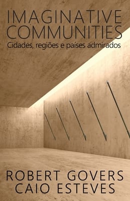 Imaginative Communities: Cidades, regiões e países admirados