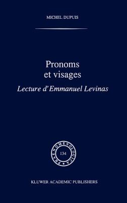 Pronoms Et Visages: Lecture d'Emmanuel Levinas