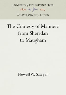 The Comedy of Manners from Sheridan to Maugham