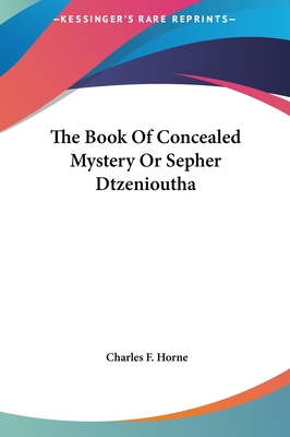 The Book Of Concealed Mystery Or Sepher Dtzenioutha