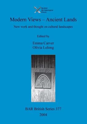 Modern Views - Ancient Lands: New work and thought on cultural landscapes