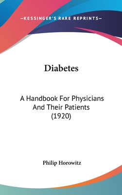Diabetes: A Handbook For Physicians And Their Patients (1920)