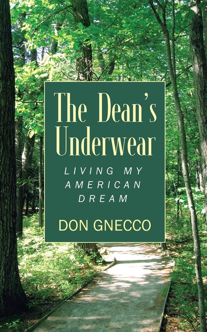 The Dean's Underwear: Living My American Dream