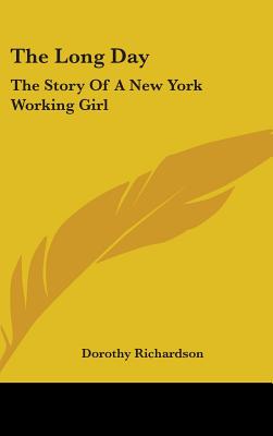 The Long Day: The Story Of A New York Working Girl