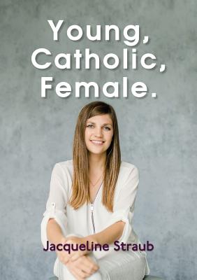 Young, Catholic, Female.