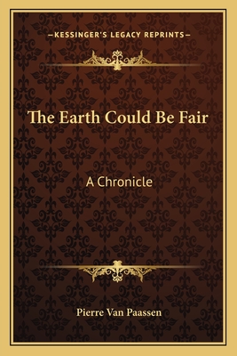 The Earth Could Be Fair: A Chronicle