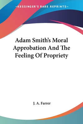 Adam Smith's Moral Approbation And The Feeling Of Propriety