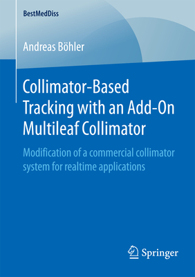 Collimator-Based Tracking with an Add-On Multileaf Collimator: Modification of a Commercial Collimator System for Realtime Applications
