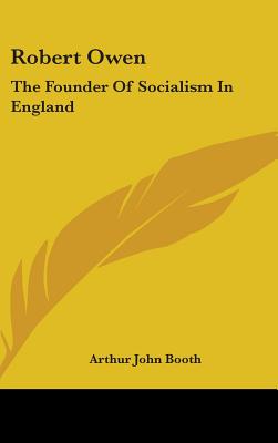 Robert Owen: The Founder Of Socialism In England