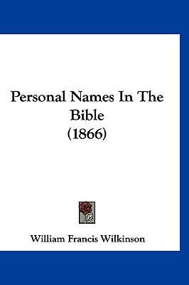 Personal Names In The Bible (1866)
