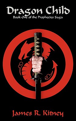 Dragon Child: Book One of the Prophecies Saga