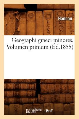 Geographi Graeci Minores. Volumen Primum (Éd.1855)